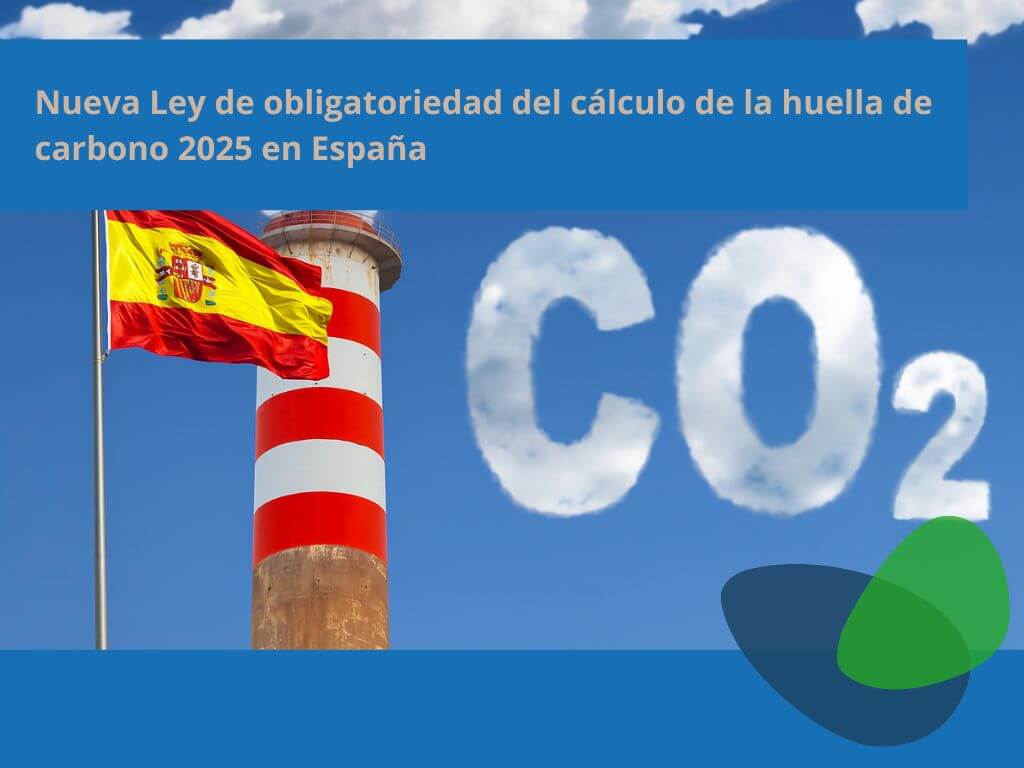 Nueva Ley de obligatoriedad del cálculo de la huella de carbono 2025