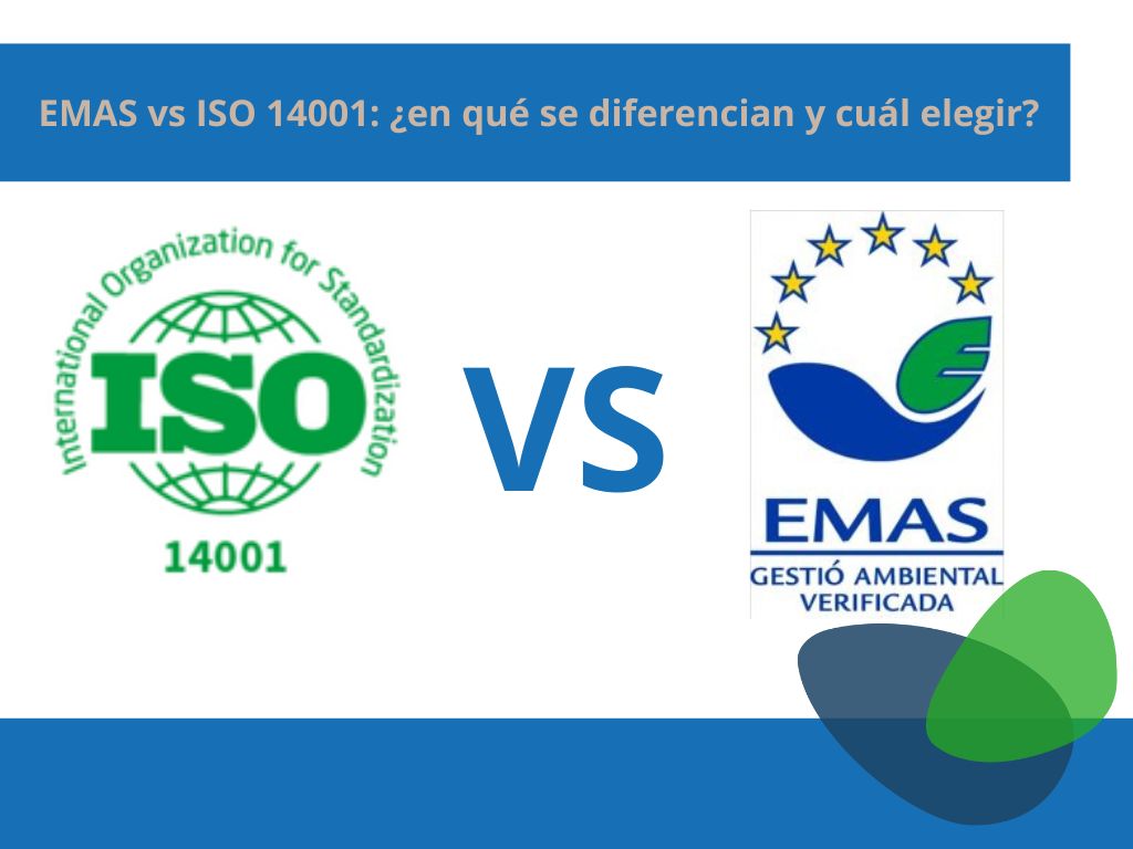 EMAS vs ISO 14001 ¿en qué se diferencian y cuál elegir
