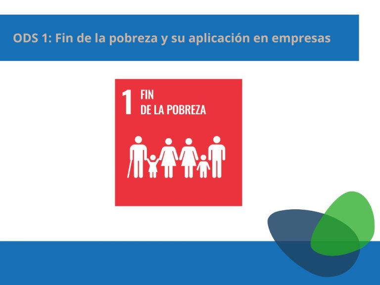 ODS 1 Fin de la pobreza y su aplicación en empresas